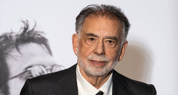 Francis Ford Coppola (Dec 2022) Net Worth, Age, Height and More